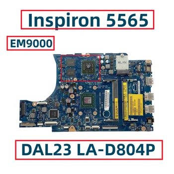 DAL23 LA-D804P За Dell Inspiron 15 5565 5765 дънна Платка на лаптоп с процесор EM9000 A9-9400 DDR4 CN-0D8YN1 0D8YN1 CN-0MYX0F 0MYX0F