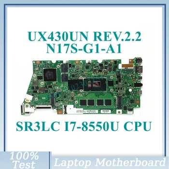UX430UN REV.2.2 С дънна платка SR3LC I7-8550U CPU N17S-G1-A1 MX150 16 GB За дънната платка на лаптоп Asus UX430UN 100% Работи добре