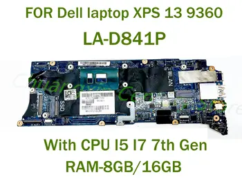 Лаптоп Dell XPS 13 9360 дънна платка на лаптоп LA-D841P с процесор I5 I7 7-то поколение оперативната памет-8 GB/16 GB 100% Тестван, работи изцяло